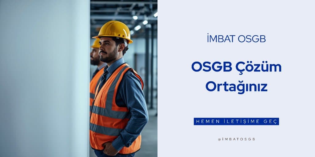 İmbat OSGB hizmetler bannerı İmbat OSGB OSGB hizmetleri — iş güvenliği uzmanlığı ve profesyonel saha ekibi