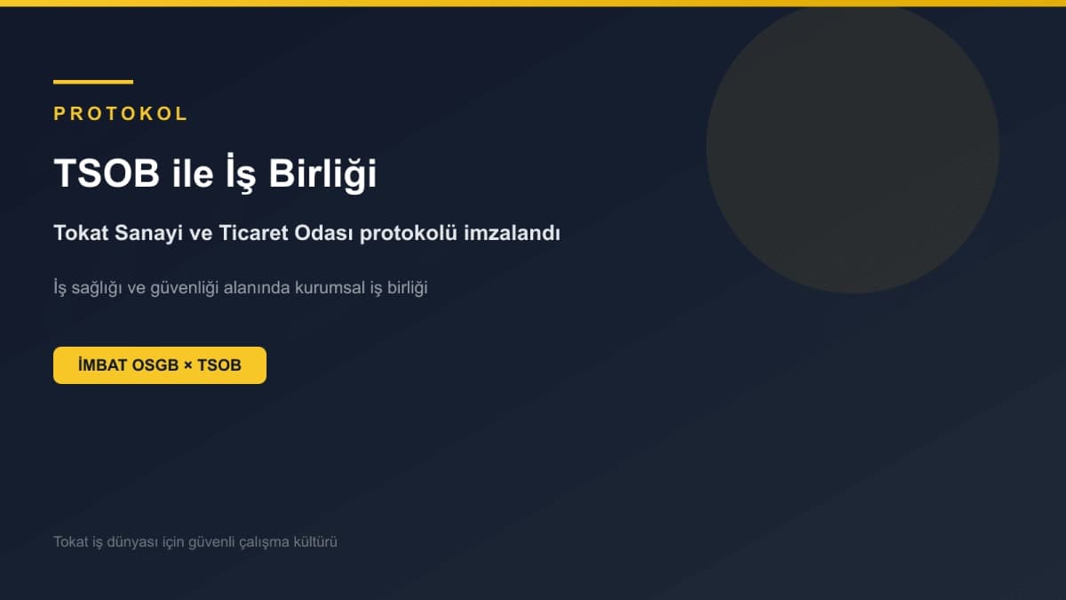 Tokat Sanayi ve Ticaret Odası ile İş Birliği Protokolü İmzalandı Tokat Sanayi ve Ticaret Odası ile İş Birliği Protokolü İmzalandı — İmbat OSGB haberi